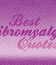 Best Fibromyalgia Quotes