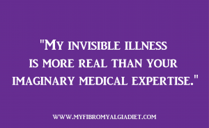My invisible illness is more real than your imaginary medical expertise