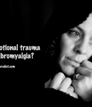 Will an emotional trauma trigger fibromyalgia?