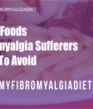 Top 5 Foods Fibromyalgia Sufferers Need To Avoid