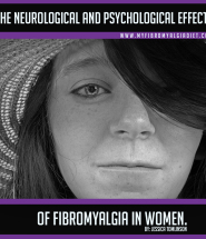 The Neurological and Psychological Effects of Fibromyalgia in Women
