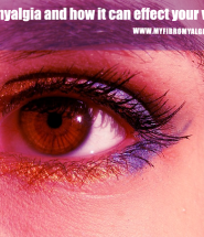 Fibromyalgia and how it can affect your vision