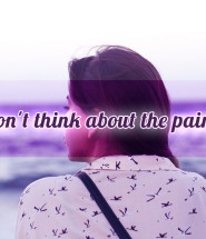 Don't think about the pain