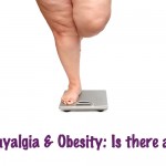 Fibromyalgia & Obesity: Is there a link?