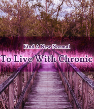 Find A New Normal - How To Live With Chronic Pain